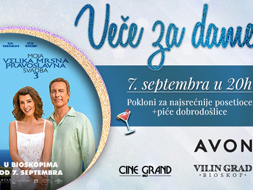 “Veče za dame” u bioskopima Cine Grand Delta Planet i Vilin Grad 7. septembra 1 Vece za dame 7 septembar 1 1